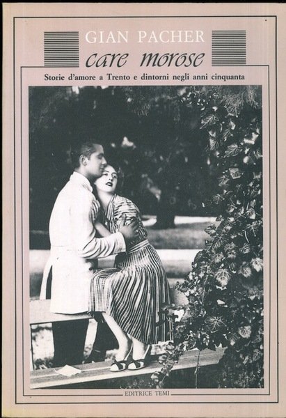 Care morose: storie d'amore a Trento e dintorni negli Anni … | Immagine Gallery 1