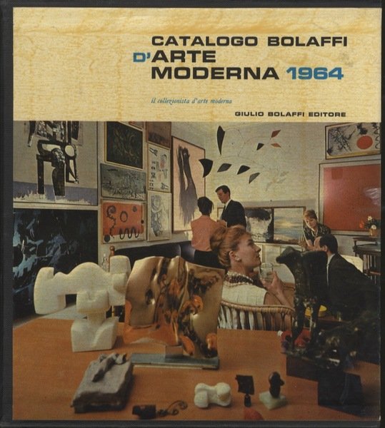 Catalogo Bolaffi d'arte moderna, 1964: annuario della vita artistica italiana …