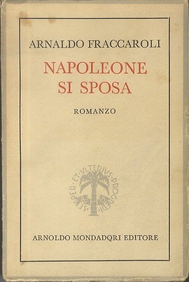 Napoleone si sposa: romanzo.