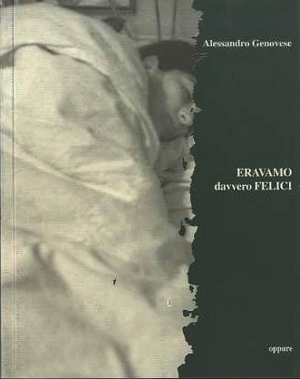 Eravamo davvero felici.