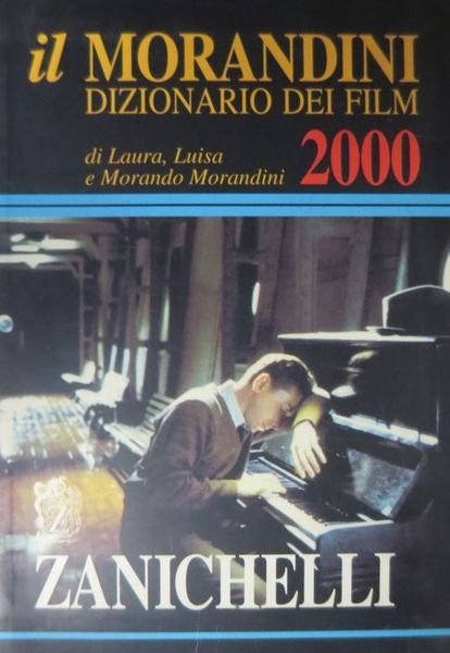 Il Morandini: dizionario dei film: 2000.