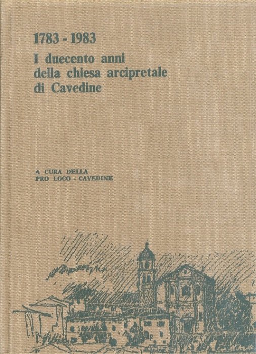 1783-1983: i duecento anni della chiesa arcipretale di Cavedine.