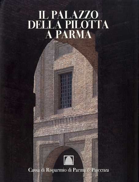 Il Palazzo della Pilotta a Parma: dai servizi della corte …