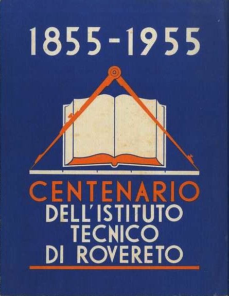 1855-1955: Centenario dell'Istituto Tecnico "F. e G. Fontana" ex scuola …