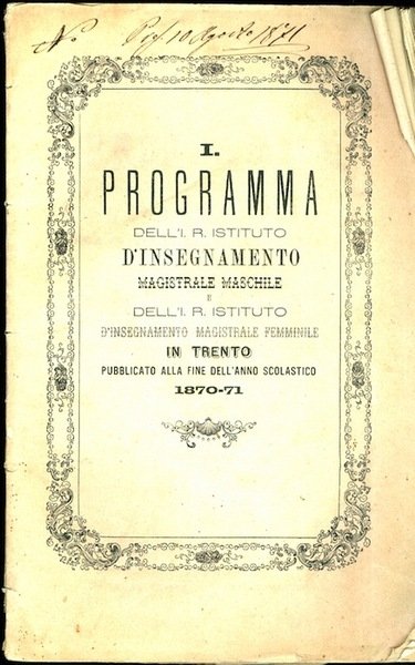 I. Programma dell'I.R. Istituto d'insegnamento magistrale maschile e dell'I.R. Istituto …
