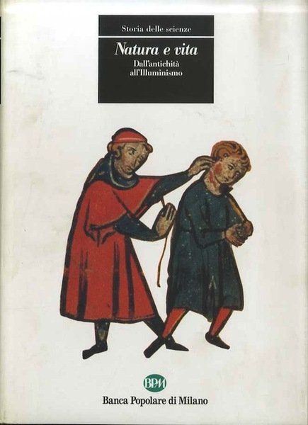 Storia delle scienze: natura e vita: dall'antichità all'Illuminismo.