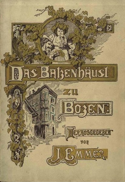 Das BatzenhÃ¤usl zu Bozen.