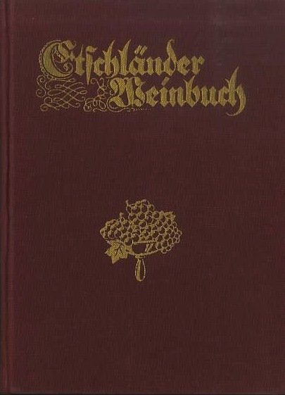 Etschländer Weinbuch: eine Sammlung ausgewählter Aufsätze.