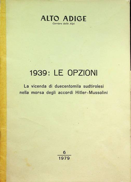 1939: le opzioni: la vicenda di duecentomila sudtirolesi nella morsa … | Immagine Gallery 2