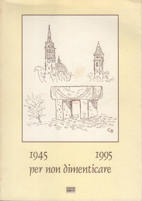1945 1995 per non dimenticare.