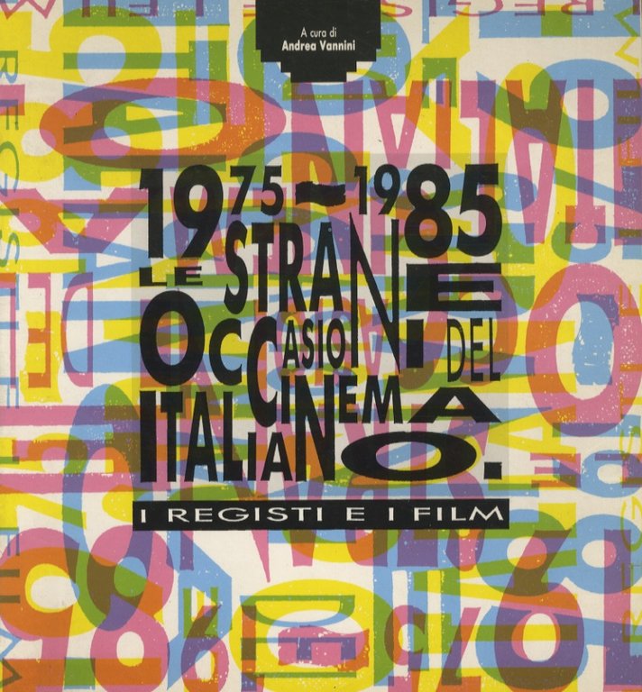 1975-1985: le strane occasioni del cinema italiano: i registi e …