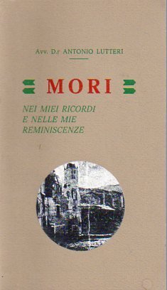 Mori: nei miei ricordi e nelle mie reminiscenze. | Immagine Gallery 1