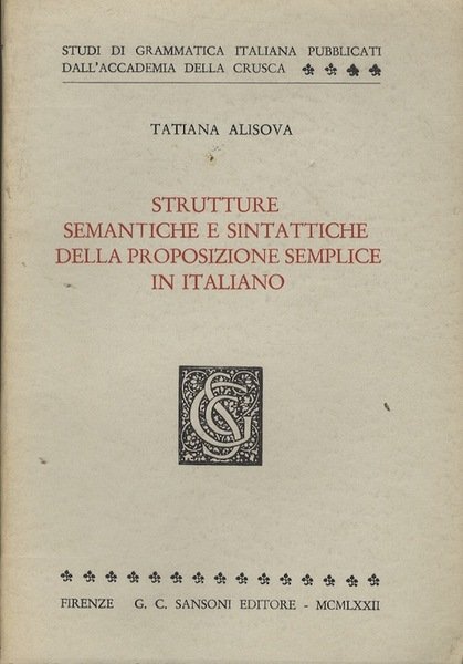 Strutture semantiche e sintattiche della proposizione semplice in italiano.