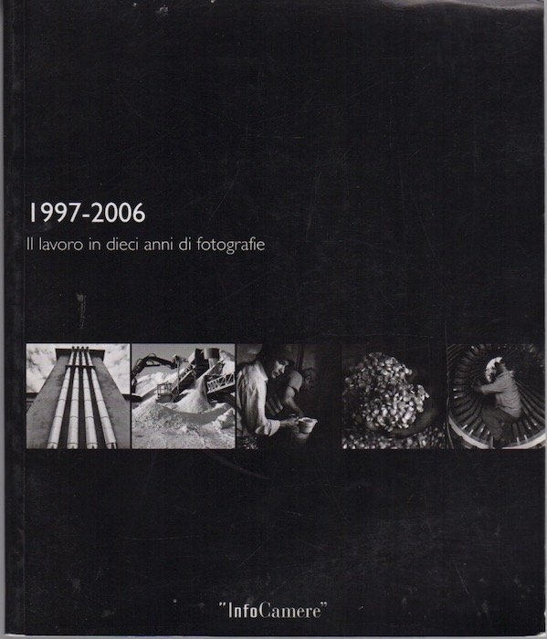1997-2006: il lavoro in dieci anni di fotografia.
