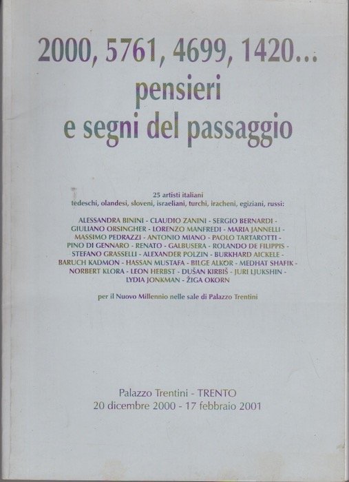 2000, 5761, 4699, 1420. pensieri e segni del passaggio: 25 …