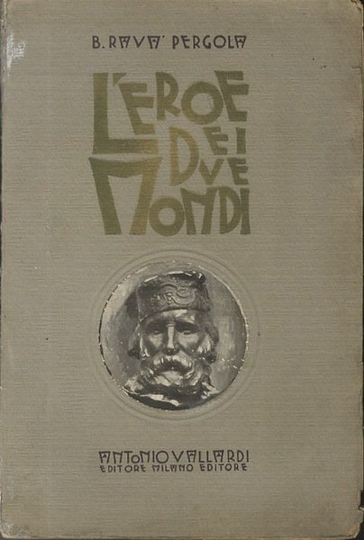 L'eroe dei Due Mondi: libro per ragazzi.