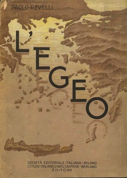 L'Egeo: dall'etÃ micenea ai tempi nostri.
