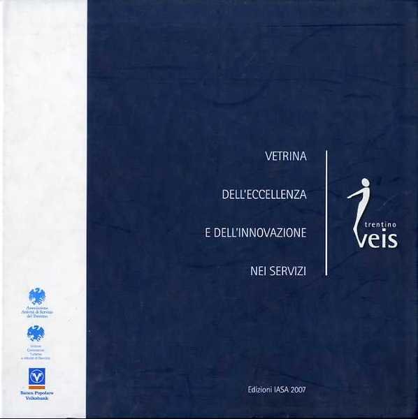 Trentino VEIS: vetrina dell'eccellenza e dell'innovazione nei servizi.