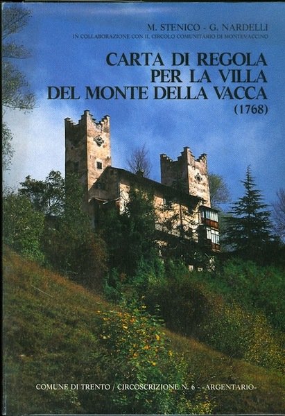 Carta di regola per la villa del Monte della Vacca …