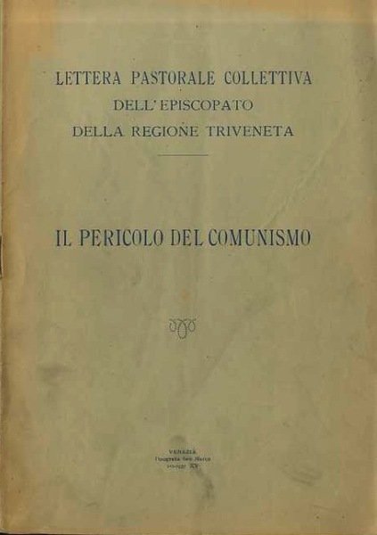 Lettera pastorale collettiva dell'episcopato della Regione triveneta: il pericolo del …