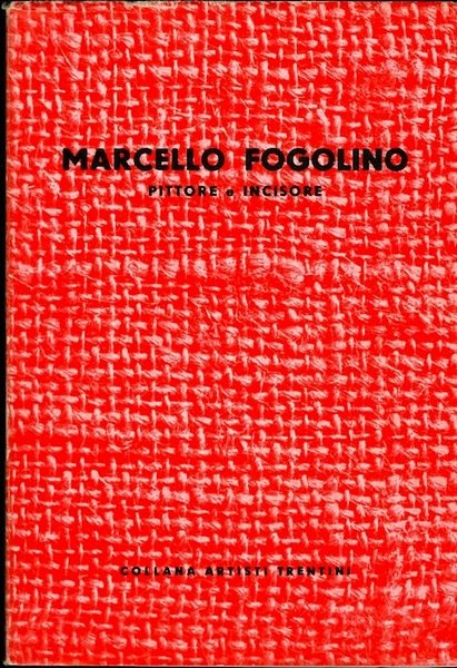 Marcello Fogolino: pittore e incisore.