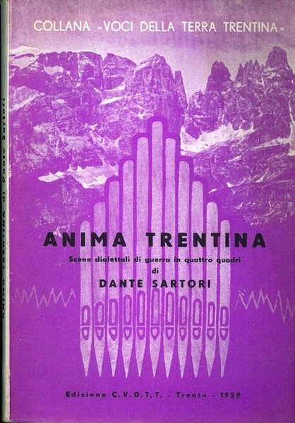 Anima trentina: scena dialettale di guerra.