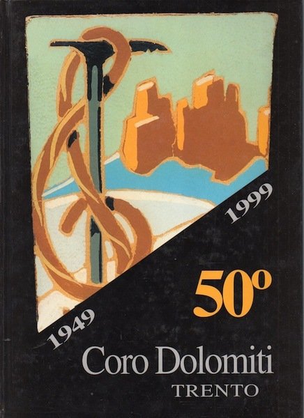 1949-1999: 50Â° Coro Dolomiti Trento.