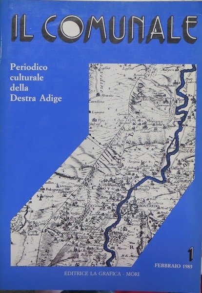 Il comunale: periodico culturale della Destra Adige - Periodico storico …