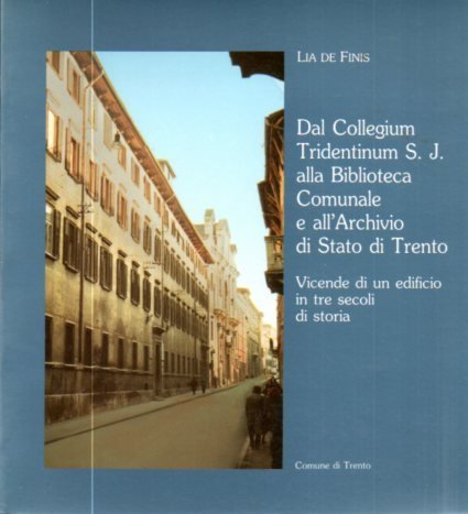 Dal Collegium Tridentinum S.J. alla Biblioteca comunale e all'Archivio di …