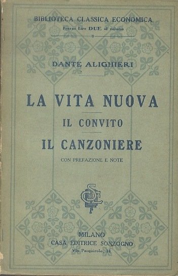 La Vita nuova, il Convito, il Canzoniere.