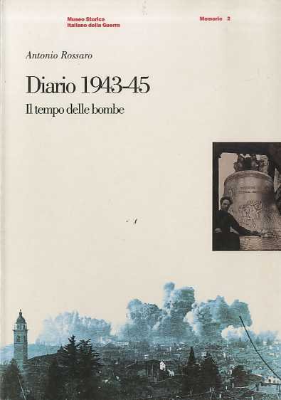 Diario 1943-45: il tempo delle bombe.