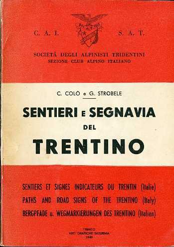 Sentieri e segnavia del Trentino = Sentiers et signes indicateurs …