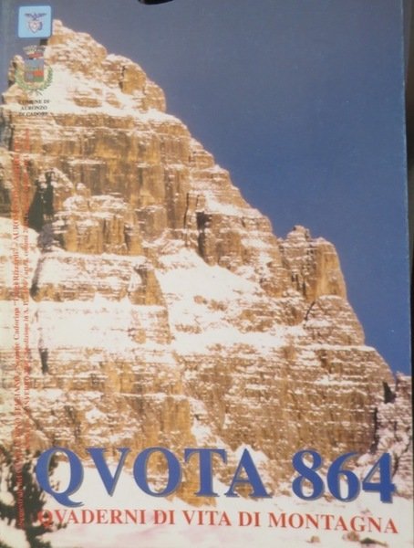 Quota 864: quaderni di vita di montagna.