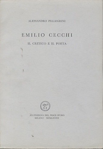 Emilio Cecchi: il critico e il poeta.