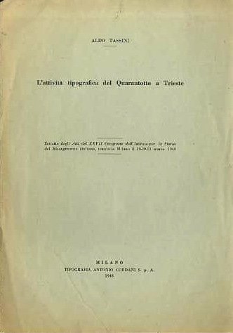 L'attivitÃ tipografica del Quarantotto a Trieste.