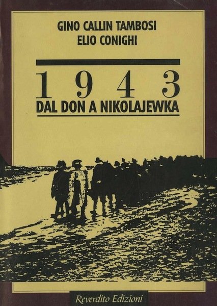 1943: dal Don a Nikolajewka.