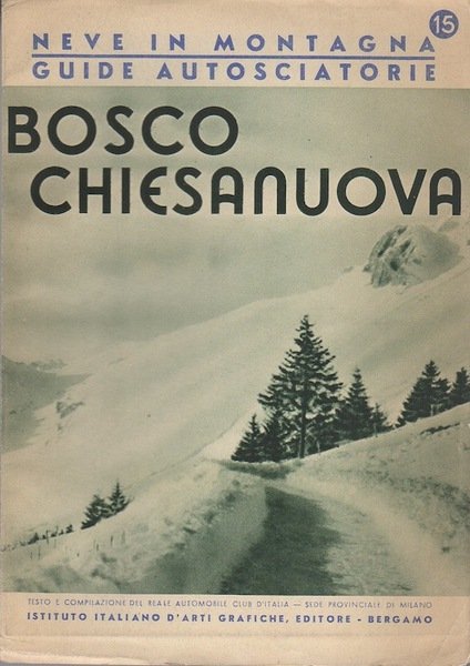 Neve in montagna: guide autosciatorie: 15: Bosco Chiesanuova.
