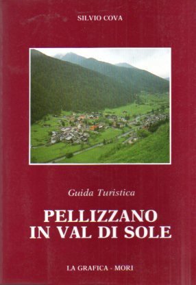 Pellizzano in Val di Sole: guida turistica.