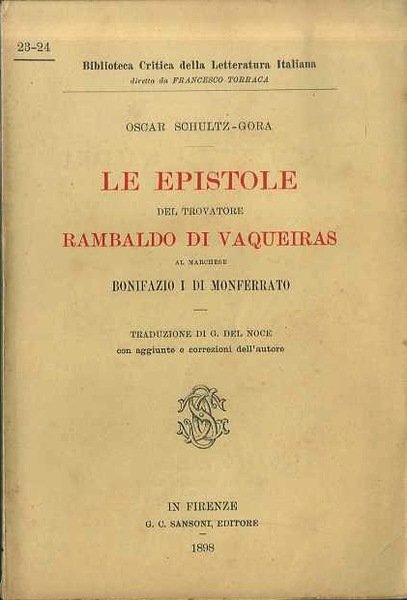 Le epistole del trovatore Rambaldo di Vaqueiras al marchese Bonifazio …