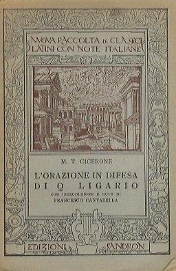 L'orazione in difesa di Q. Ligario.