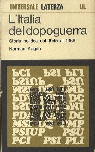 L'Italia del dopoguerra: storia politica dal 1945 al 1966.