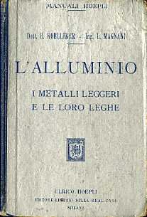 L'alluminio. I metalli leggeri e le loro leghe: materie prime …