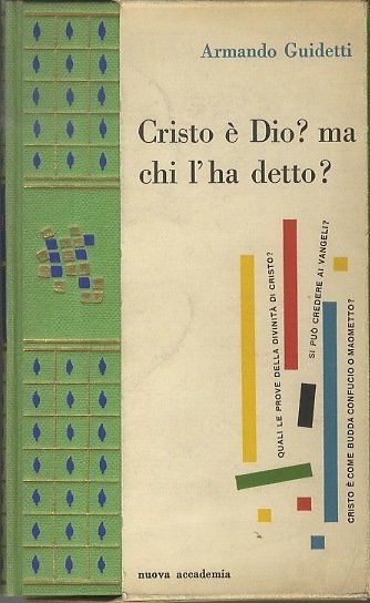 Cristo Ã¨ Dio? Ma chi l'ha detto?