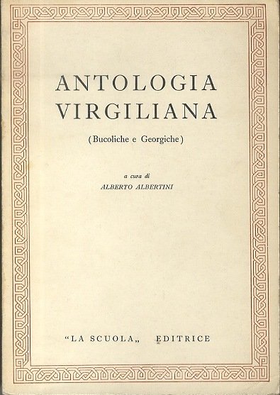 Antologia virgiliana: bucoliche e georgiche.