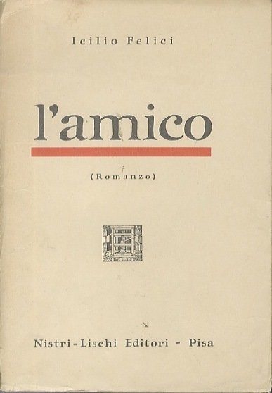 L'amico: romanzo.