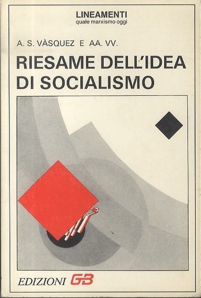 Riesame dell'idea di socialismo.