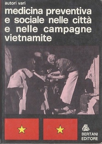 Medicina preventiva e sociale nelle cittÃ e nelle campagne vietnamita.