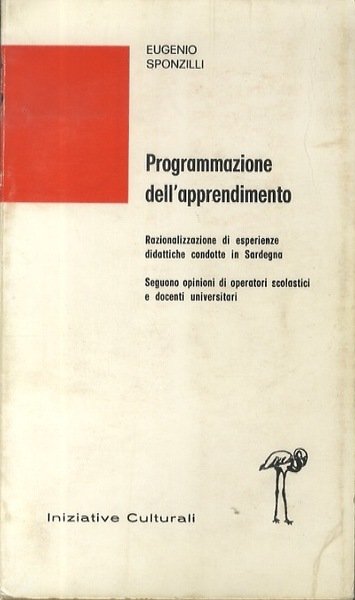 Programmazione dell'apprendimento: razionalizzazzione di esperienze didattiche condotte in Sardegna.