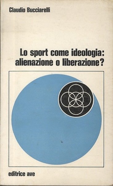 Lo sport come ideologia: alienazione o liberazione?