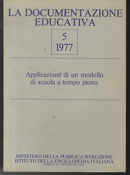 Applicazione di un modello di scuola a tempo pieno.